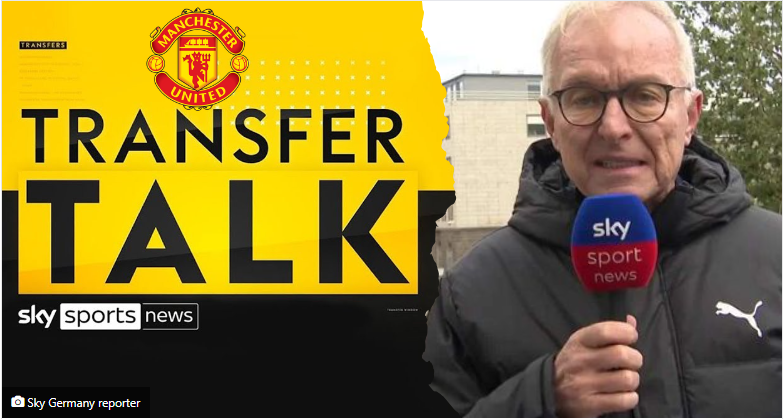 After Man Utd Game: Sky Germany reporter shares exciting transfer news for Club fans