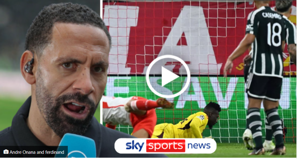 'I've never seen anything like this before': 5 costly blunders - Rio Ferdinand attacks Andre Onana for his bad performance against Bayern Munich